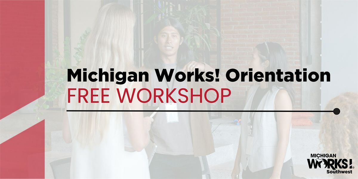 Calhoun County Workshop: Michigan Works! Orientation, 29 October | Event in Battle Creek | AllEvents