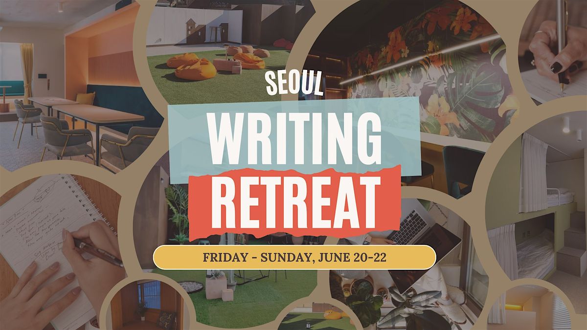 Seoul Writing Retreat—Intl. Book Fair Weekend, 20 June | Event in Yongsan District | AllEvents