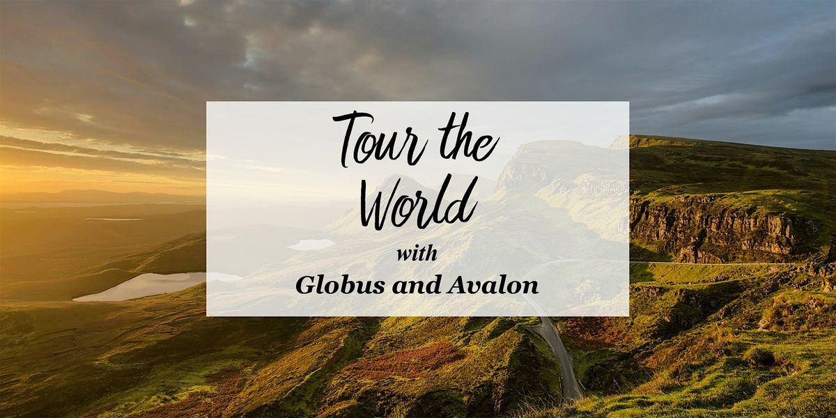 Tour the World with Globus and Avalon, 19 August | Event in Fargo | AllEvents