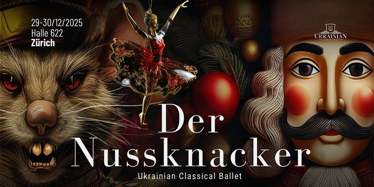 Der Nussknacker – Ukrainisches Klassisches Ballett in Zürich!