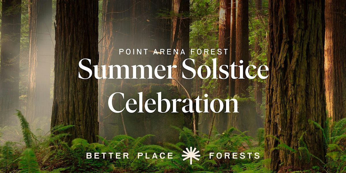 Point Arena Memorial Forest Summer Solstice Celebration, 7 June | Event in Point Arena | AllEvents