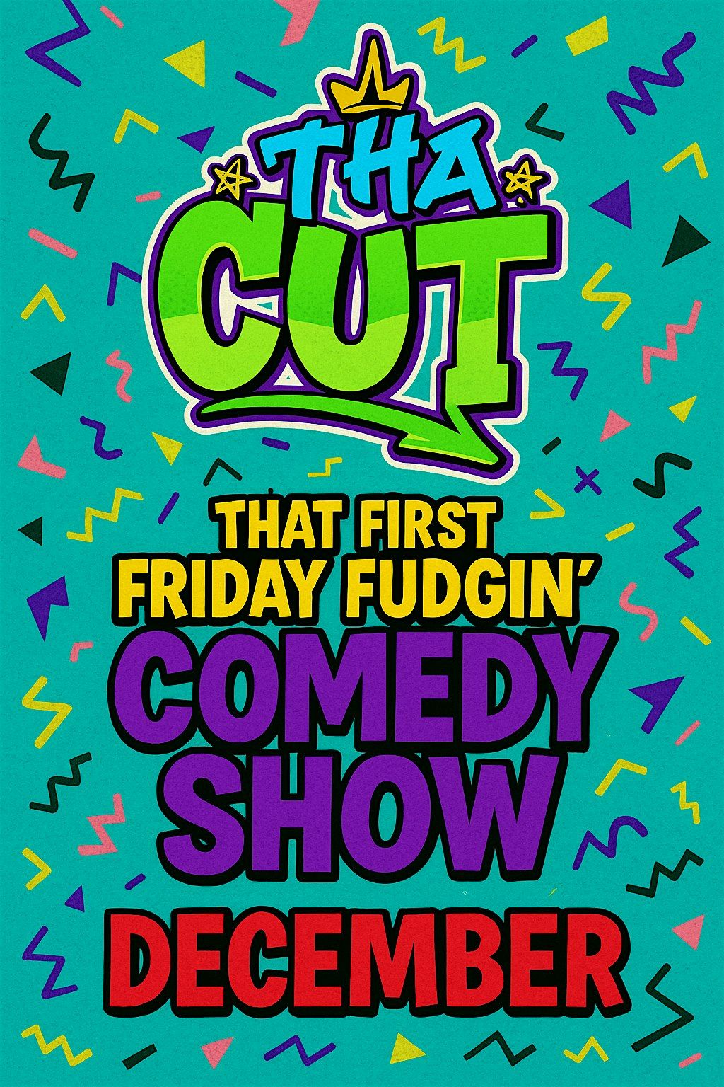 ThaCutAZ | That First Friday Fudgin Comedy Show | DECEMBER 5TH, 5 December | Event in Phoenix | AllEvents
