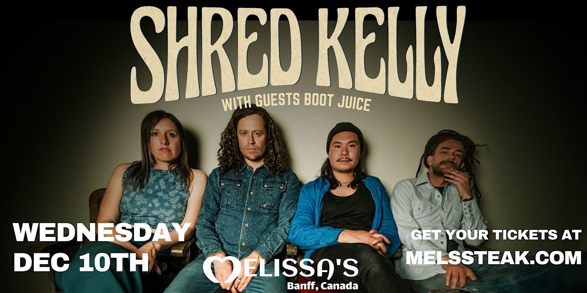 Melissas Missteak Presents: SHREDMAS 2025 with SHRED KELLY, 10 December | Event in Banff | AllEvents