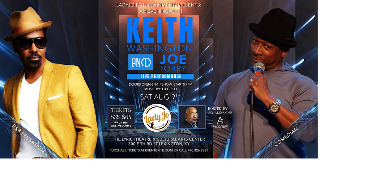 AN EVENING WITH  KEITH WASHINGTON AND COMEDIAN JOE TORRY, 9 August | Event in Lexington | AllEvents