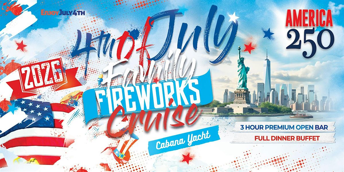 Historic 4th of July Family Fireworks Cruise with Open Bar, Buffet, Live DJ, 4 July | Event in New York | AllEvents