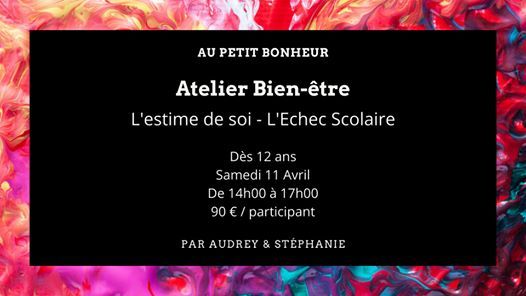 Atelier Bien Etre Des 12 Ans Au Petit Bonheur Vichy April 11 Allevents In