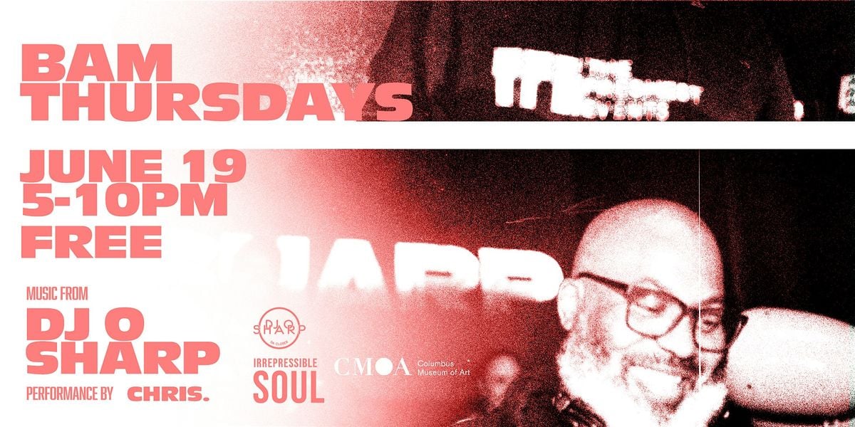 BAM Thursday's featuring DJ O SHARP, 19 June | Event in Columbus | AllEvents