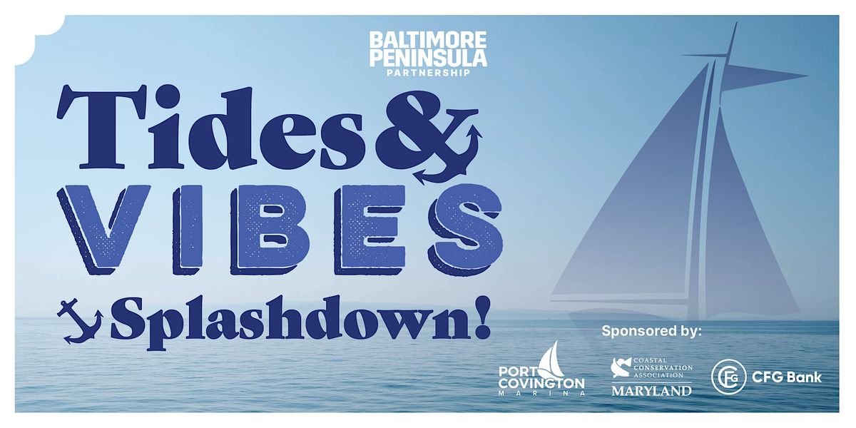 Tides & Vibes: Splashdown!, 17 August | Event in Baltimore | AllEvents
