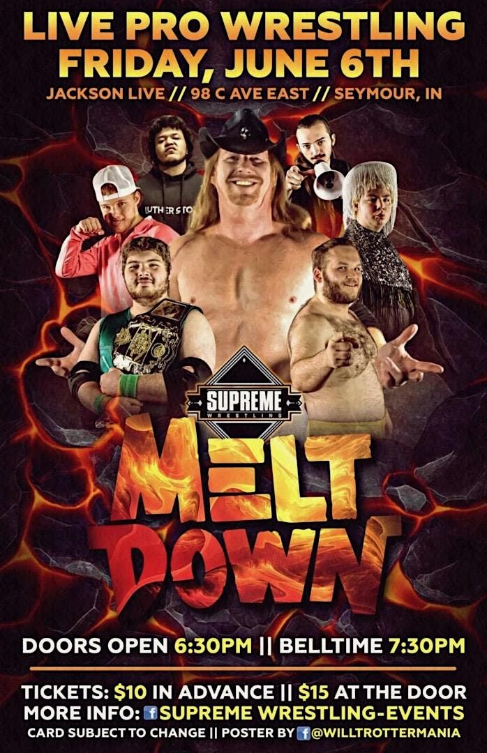 Supreme Wrestling Presents "Melt Down", 6 June | Event in Seymour | AllEvents