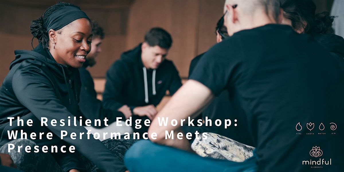 The Resilient Edge: Where Performance Meets Presence, 22 July | Event in London | AllEvents