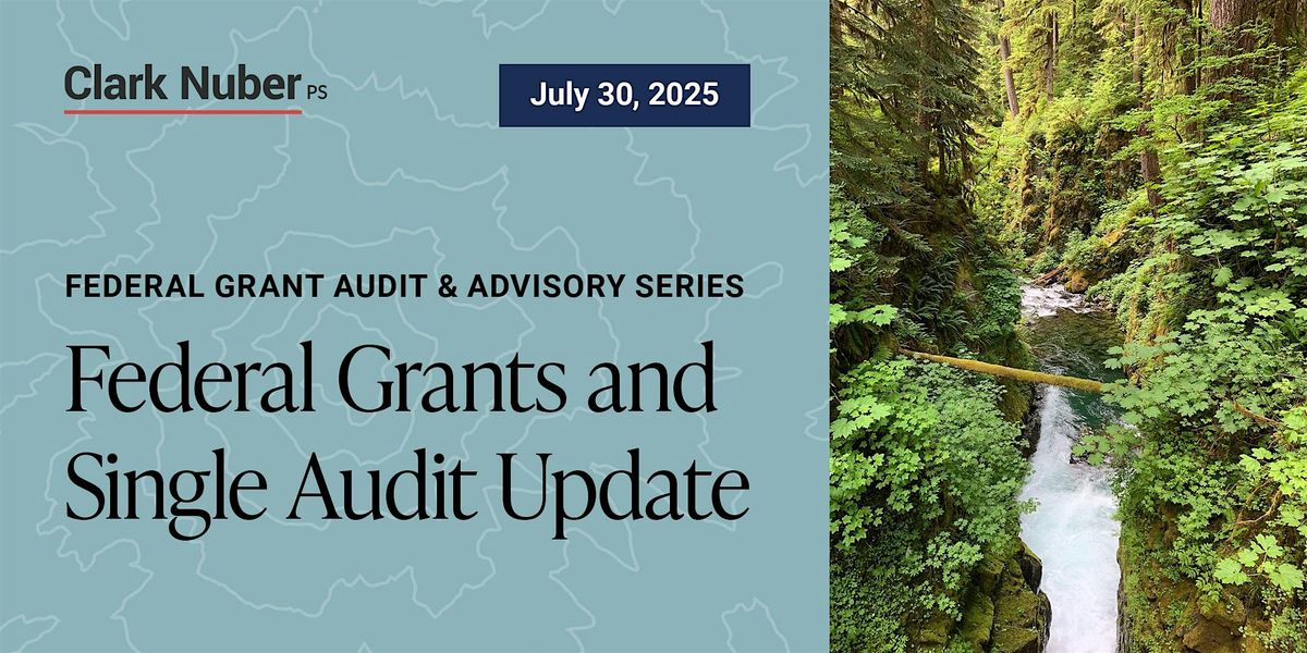 Federal Grants and Single Audit Update, 30 July | Online Event | AllEvents