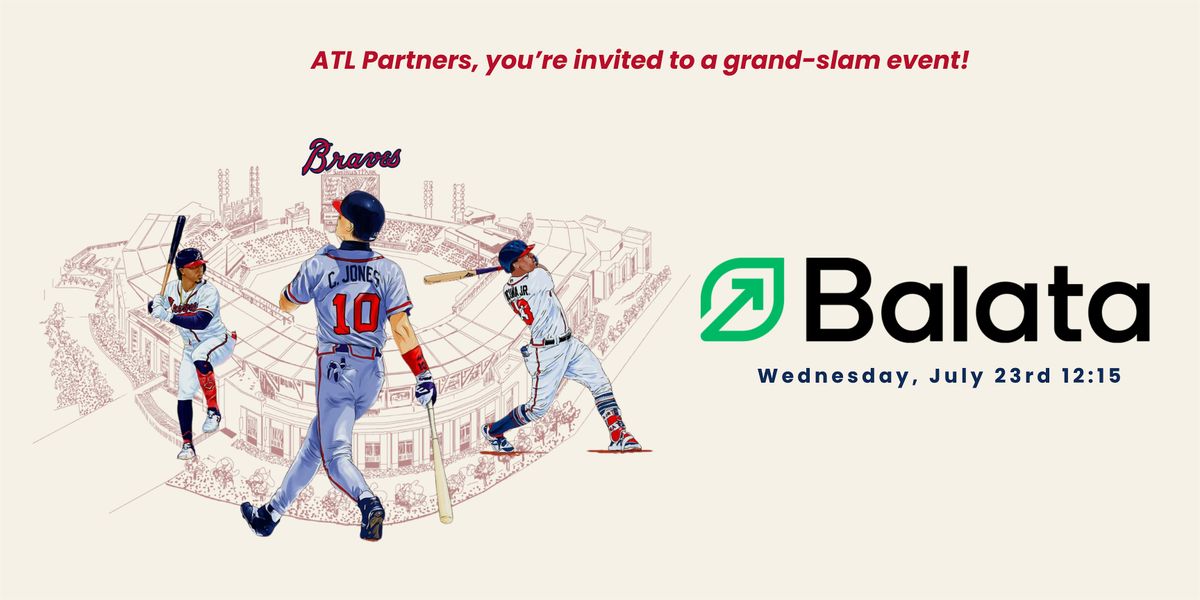 Balata x Braves Networking Event, 23 July | Event in Atlanta | AllEvents