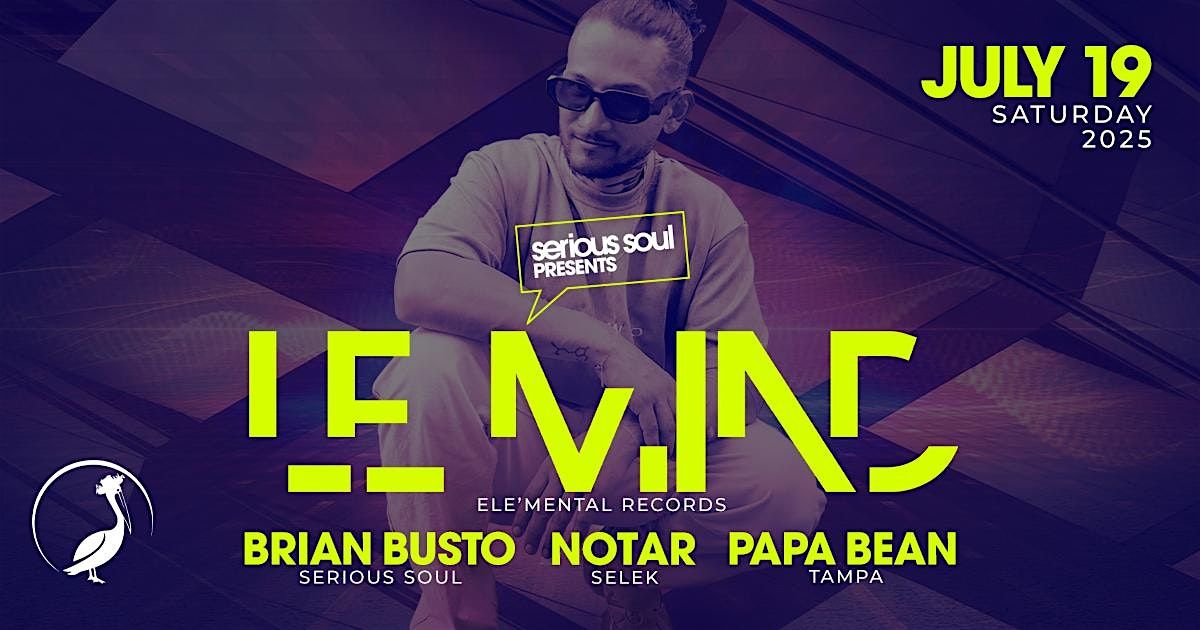 LE_MIND (Ele'Mental Records), BRIAN BUSTO, NOTAR & PAPA BEAN at THE NEST!, 19 July | Event in St. Petersburg