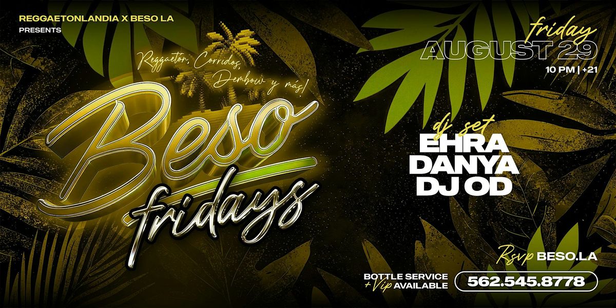 Beso Fridays - Reggaeton, Corridos, Dembow y más toda la noche! | Event in Downey | AllEvents