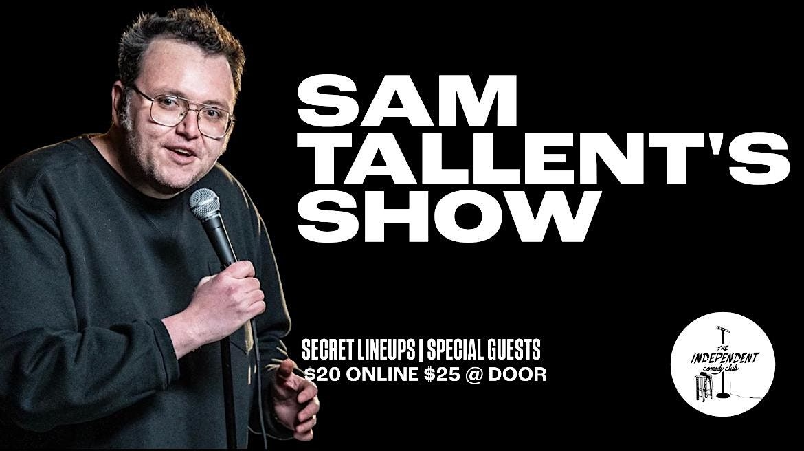 STANDUP | Sam Tallent's Show LIVE at The Independent Comedy Club!, 11 June | Event in Hamtramck | AllEvents