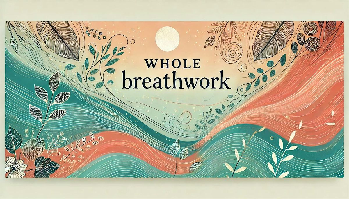 Whole BreathWork - Santa Clarita, 3 January | Event in Santa Clarita | AllEvents