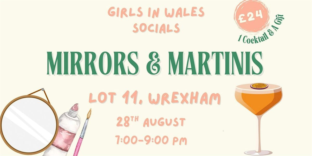 Mirrors and Martinis, 28 August | Event in Wrexham | AllEvents