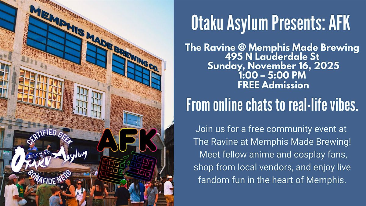Otaku Asylum Presents: AFK, 16 November | Event in Memphis | AllEvents