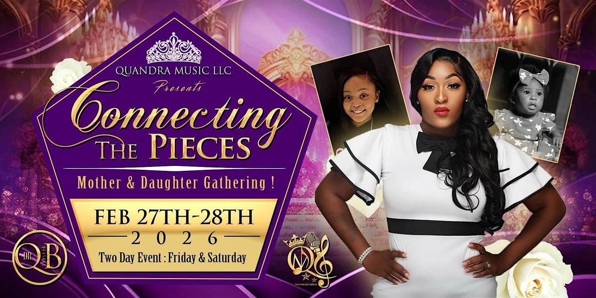 Connecting the Pieces: Mother & Daughter Gathering, 27 February | Event in Braselton | AllEvents