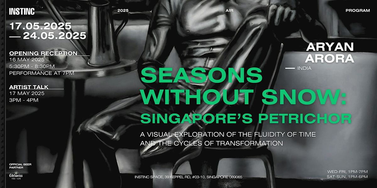 Artist Talk, Seasons Without Snow: Singapore’s Petrichor, 17 May | Event in Singapore | AllEvents