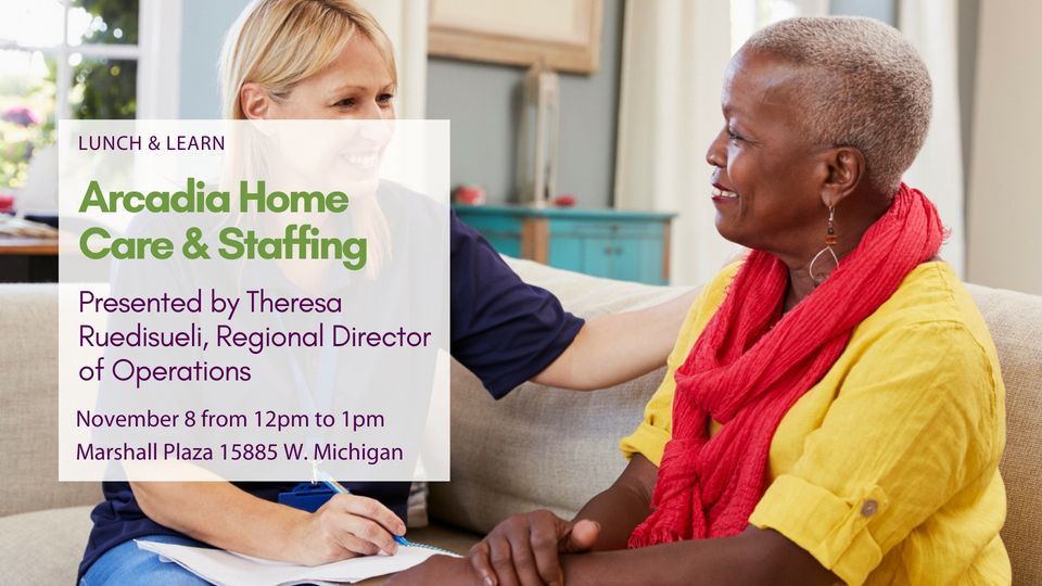 Lunch & Learn Arcadia Home Care & Staffing, Heritage Commons Senior Enrichment Center, Marshall