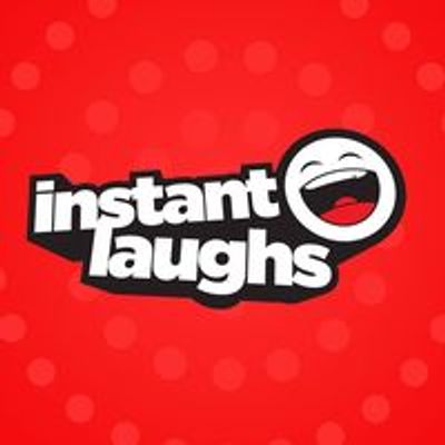 Instant laughs