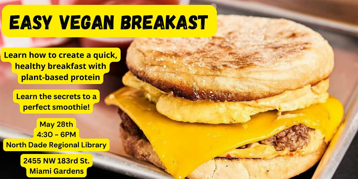 Easy Vegan Breakfast Class!, 28 May | Event in Miami Gardens | AllEvents