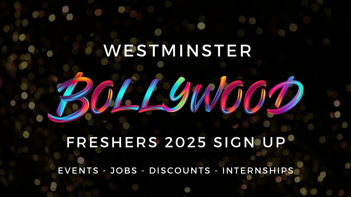 Westminster University Bollywood Freshers - Official Welcome Week 2025, 22 September | Event in London | AllEvents