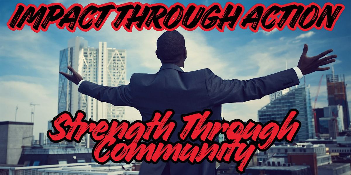 Impact Through Action, Strength Through Community Phoenix Online | Event in Phoenix | AllEvents