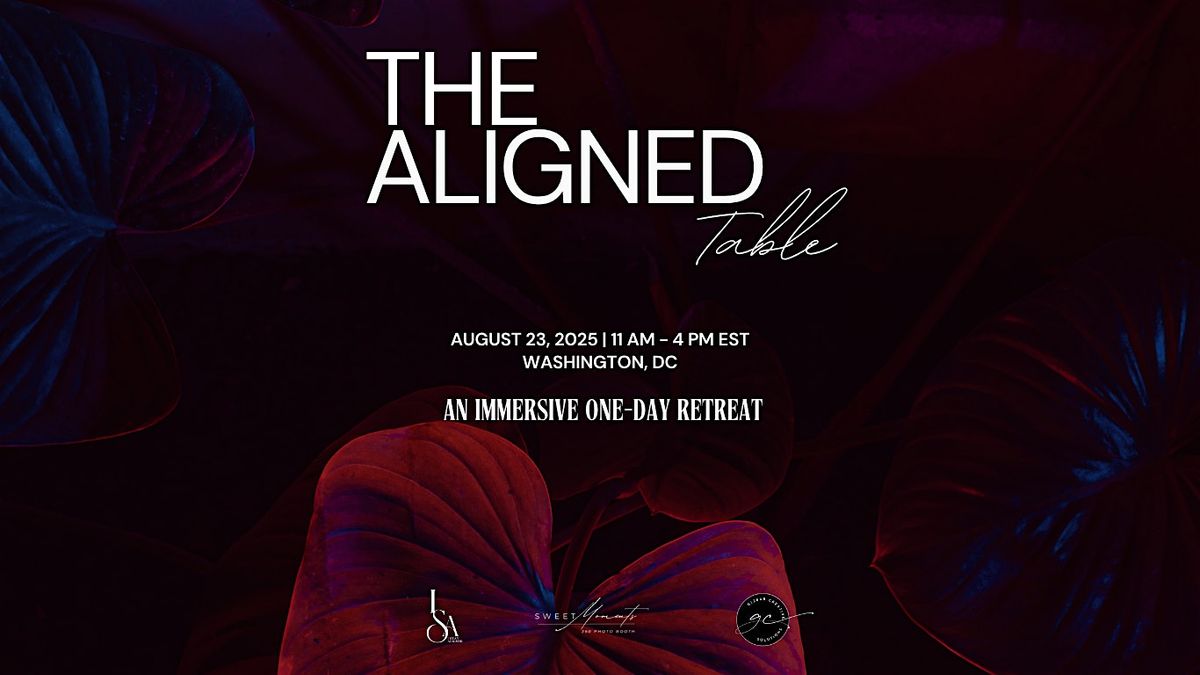 The Aligned Table - an Immersive One-Day Women's Retreat, 23 August | Event in Washington | AllEvents