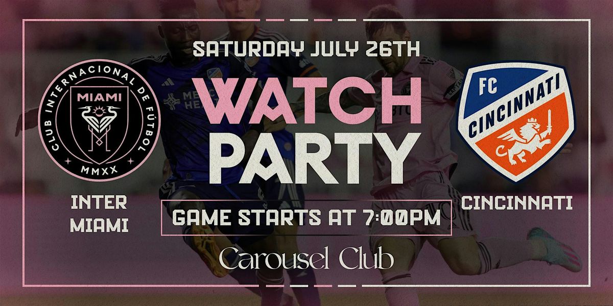 Inter Miami vs. FC Cincinnati Watch Party, 26 July | Event in Hallandale Beach | AllEvents