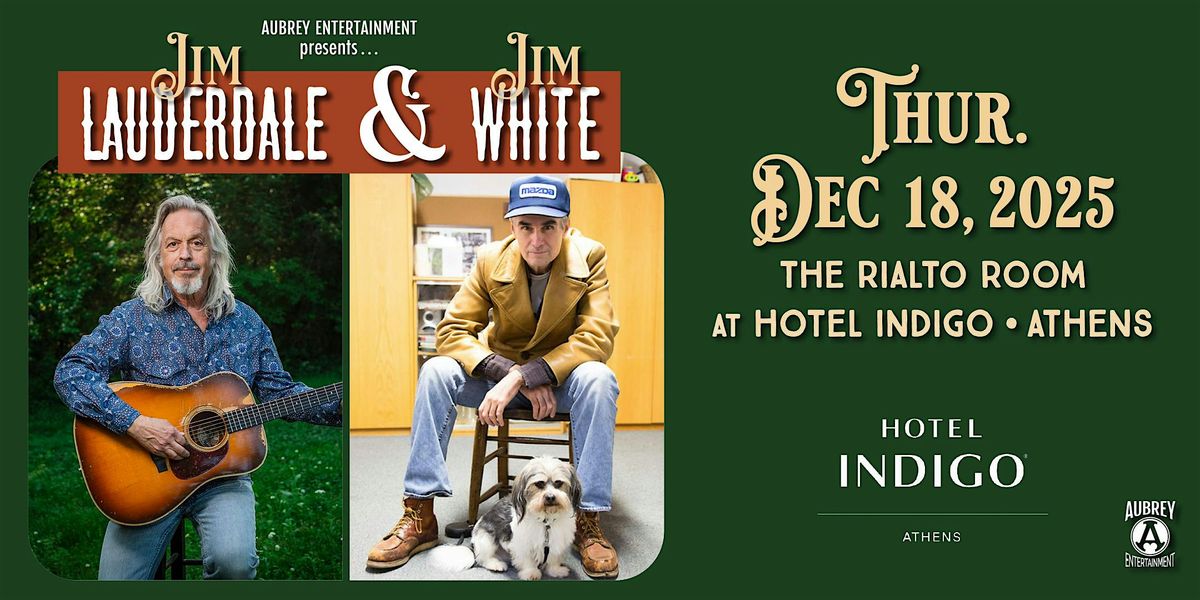 Jim Lauderdale & Jim White @ The Rialto Club at Hotel Indigo (Athens, GA), 18 December | Event in Athens