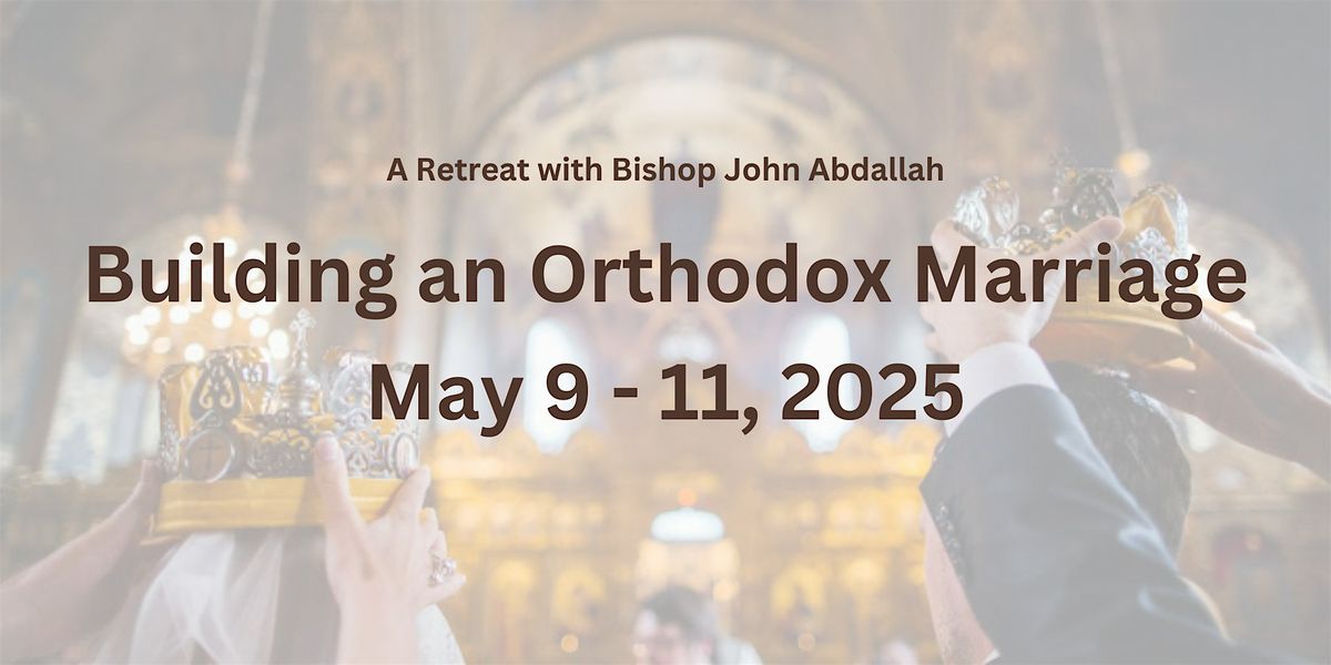 Building an Orthodox Marriage, 9 May | Event in Syracuse | AllEvents