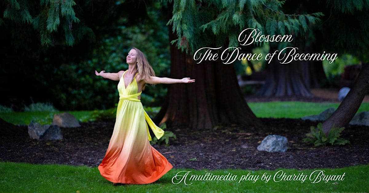 Blossom: The Dance of Becoming, 24 May | Event in Victoria | AllEvents