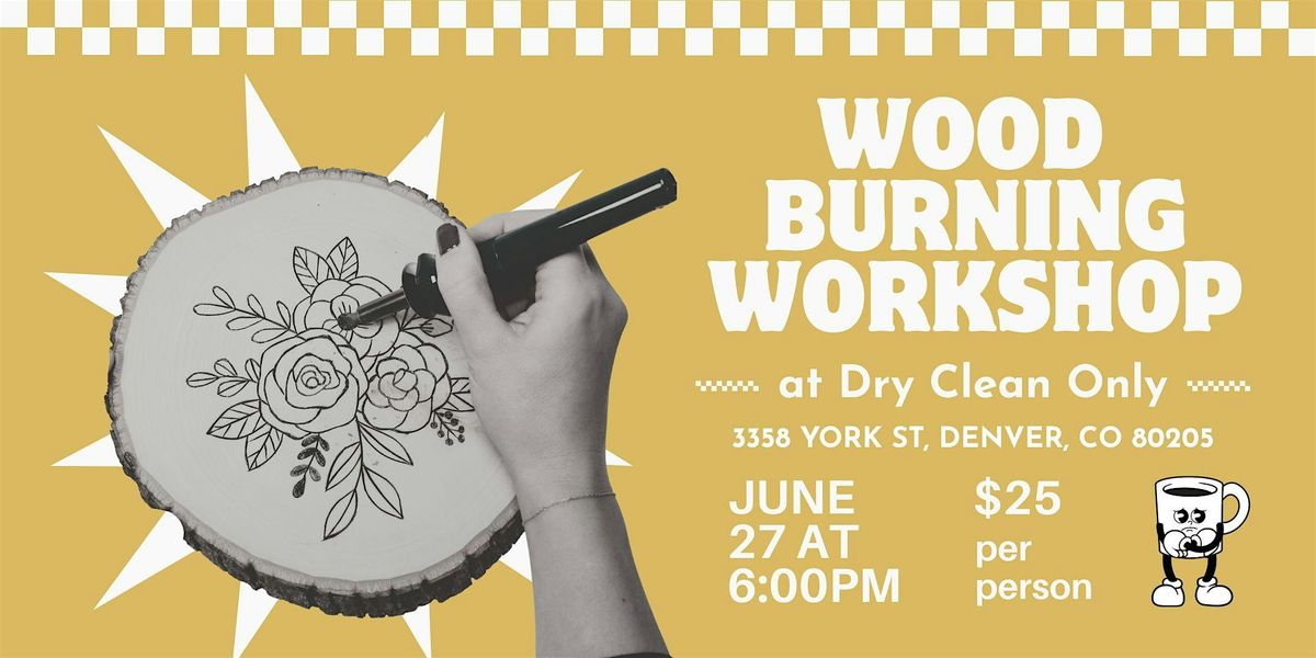 Introduction to Wood Burning with Dry Clean Only, 27 June | Event in Denver | AllEvents