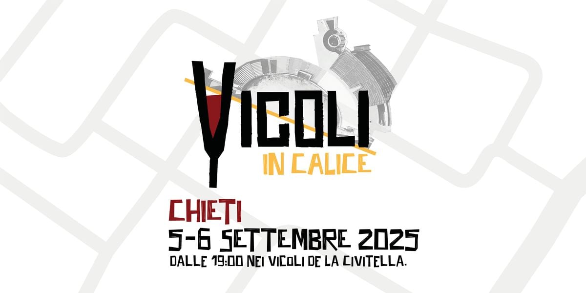 VICOLI IN CALICE CHIETI - 5 e 6 settembre, 5 September | Event in Chieti | AllEvents