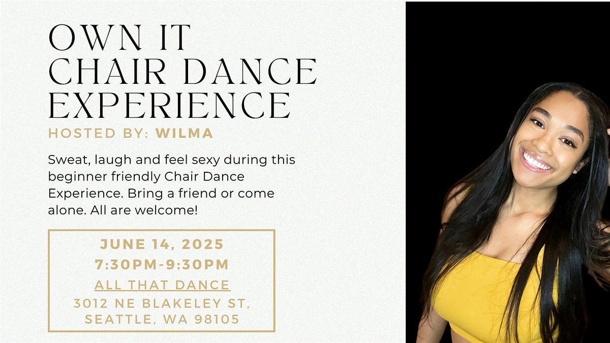 Own It Chair Dance Experience with Wilma, 14 June | Event in Seattle | AllEvents