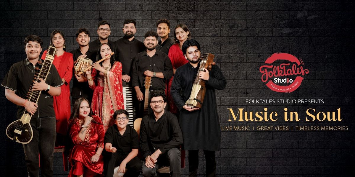 Folktales Studio Presents - Music in Soul