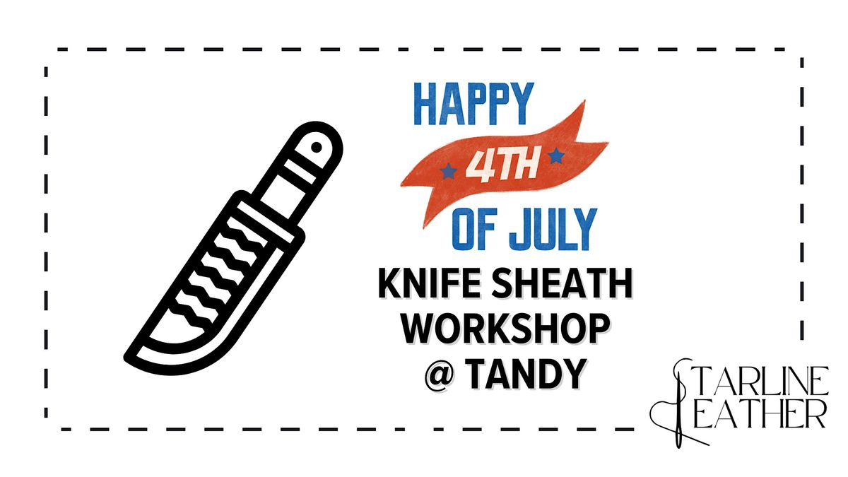 Knife Sheath Class: Snap Setting & Stitching  @ Tandy, 3 July | Event in Casselberry | AllEvents