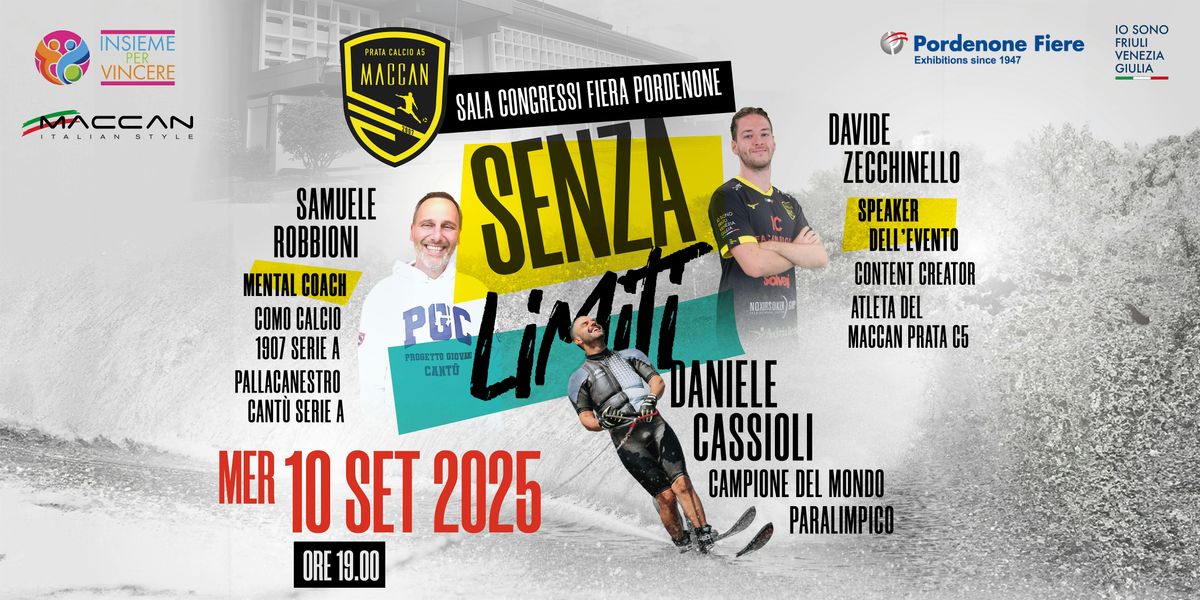"Senza Limiti" con Daniele Cassioli e Samuele Robbioni, 10 September | Event in Pordenone | AllEvents