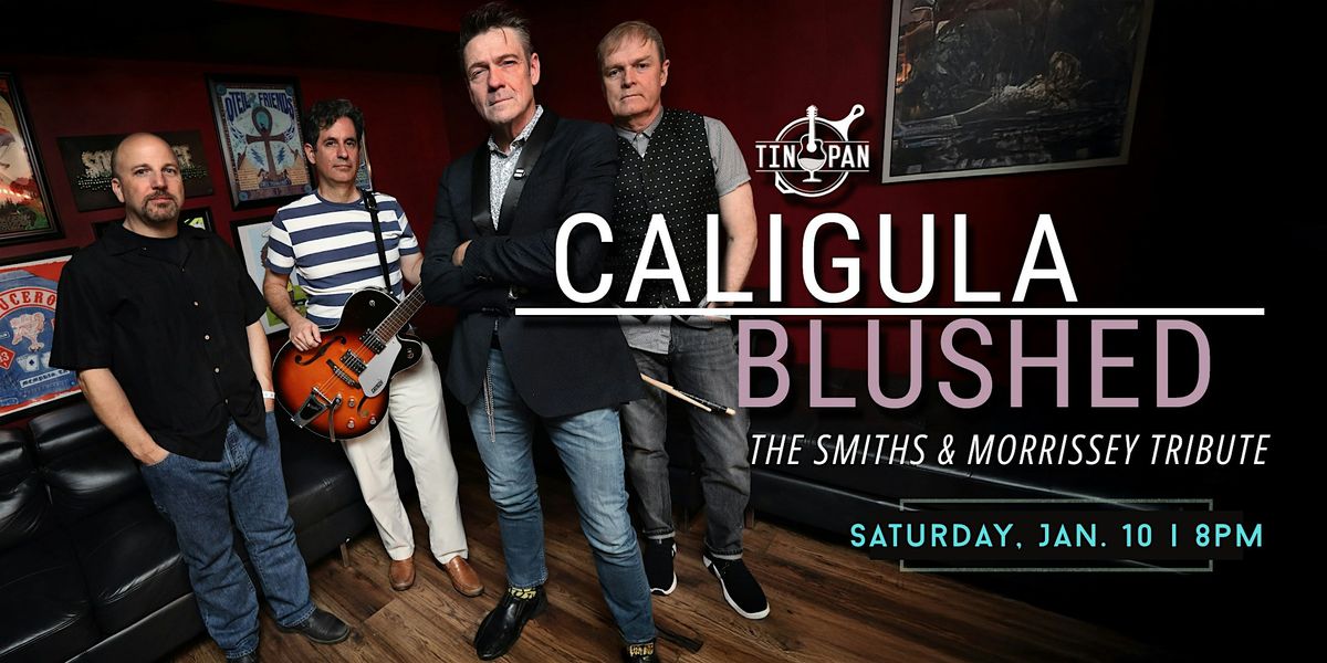 Caligula Blushed: The Smiths & Morrisey Tribute, 10 January | Event in Richmond | AllEvents