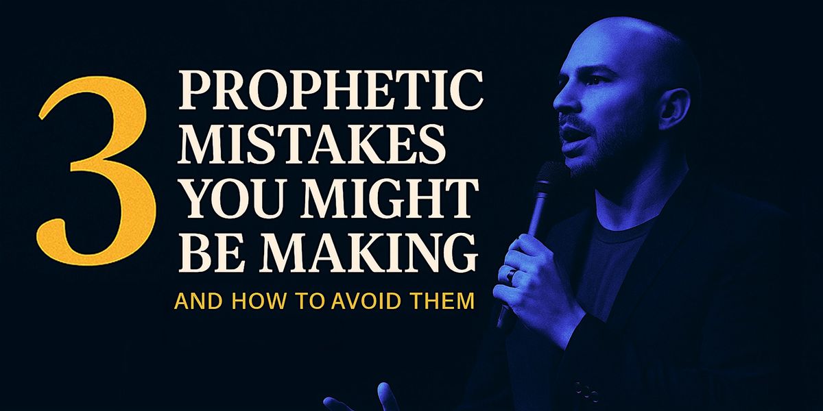 Free Training | 3 Mistakes Prophetic People Make-And How to Avoid Them, 14 August | Event in Davie | AllEvents