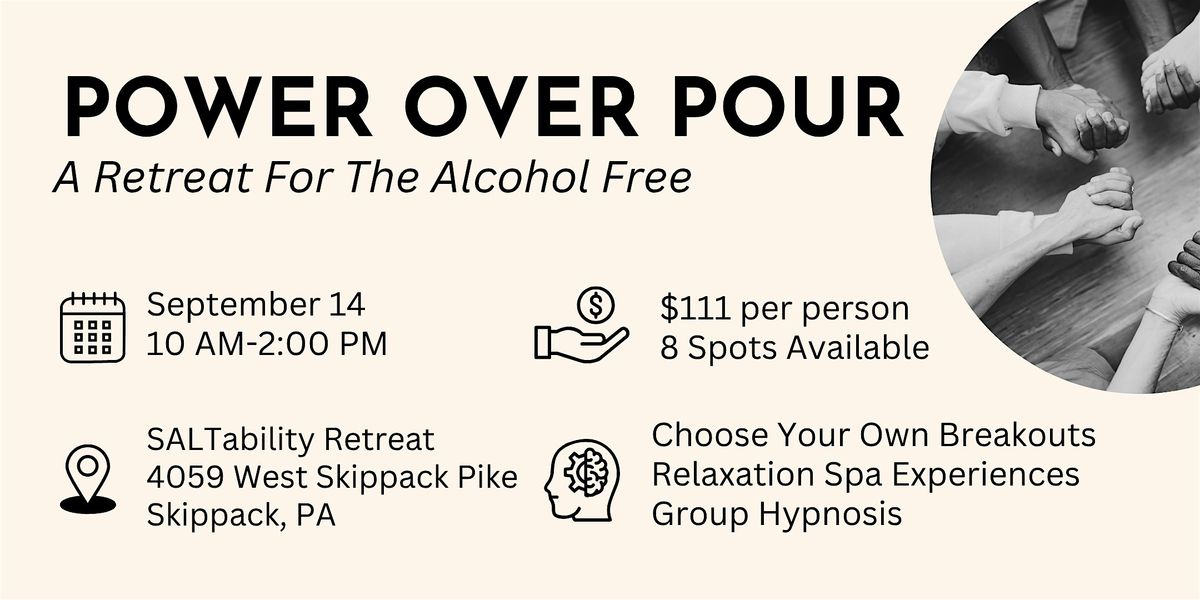 Power Over Pour: A Retreat for the Alcohol Free, 14 September | Event in Skippack | AllEvents