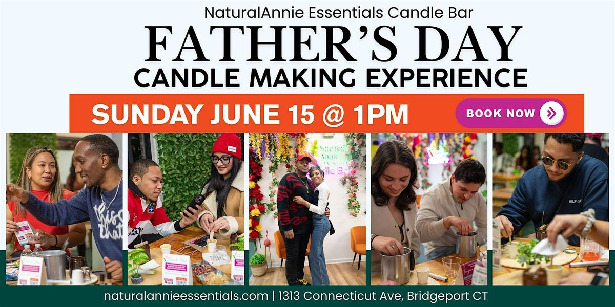 Father's Day Candle Making Experience, 15 June | Event in Bridgeport | AllEvents