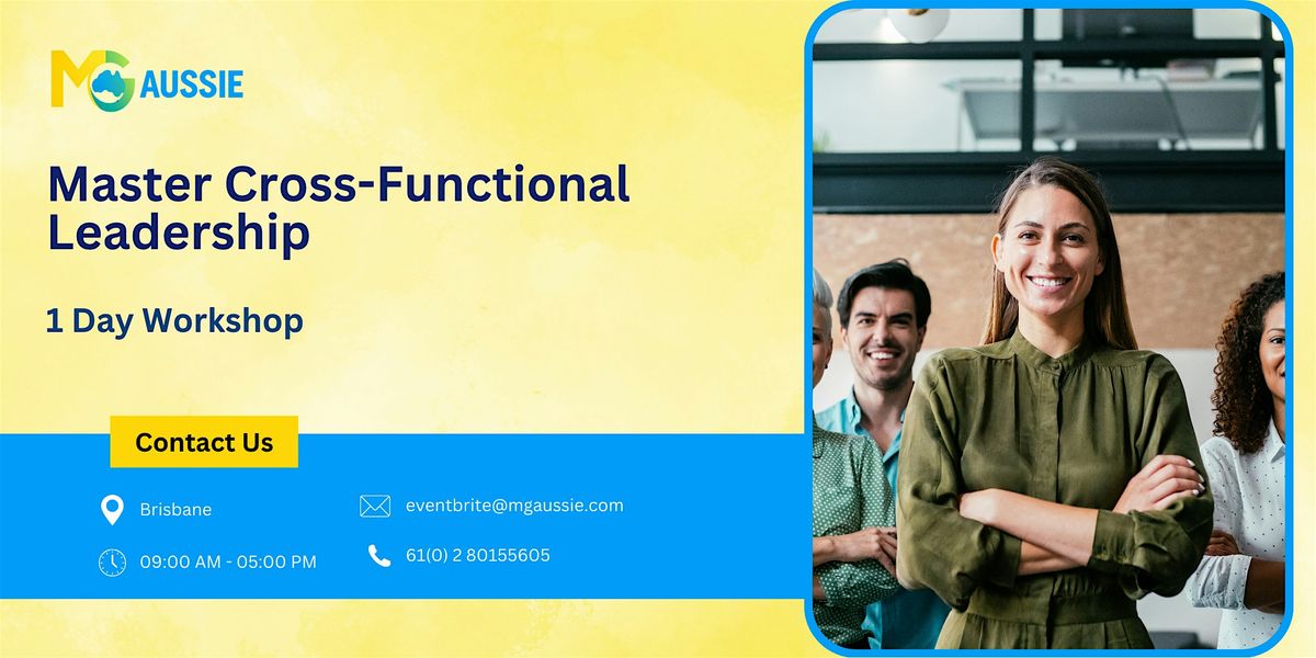 Master Cross-Functional Leadership in 1 Day in Brisbane, 22 October | Event in Brisbane | AllEvents