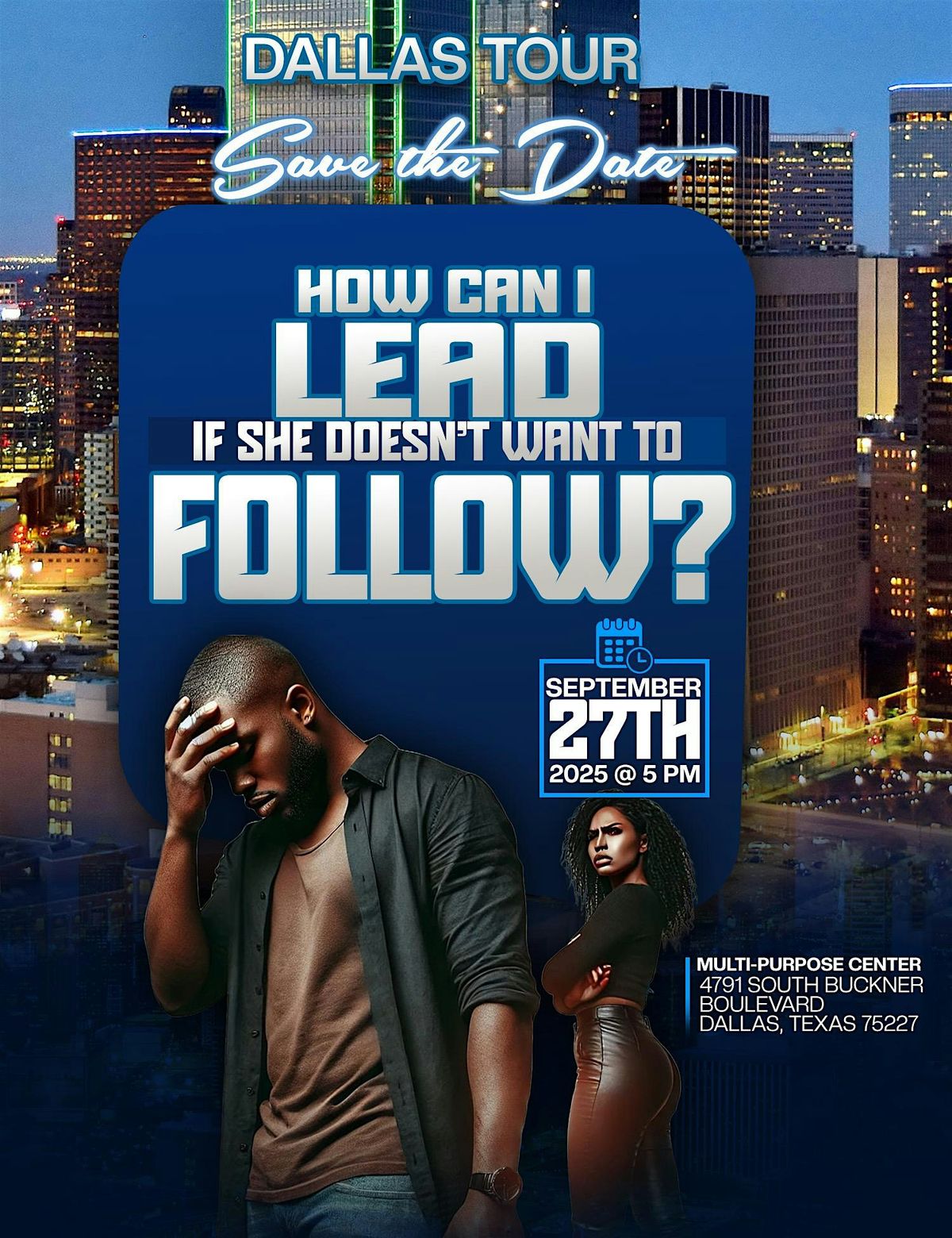 “How Can I Lead If She Doesn’t Want To Follow”DALLAS TOUR, 27 September | Event in Dallas | AllEvents
