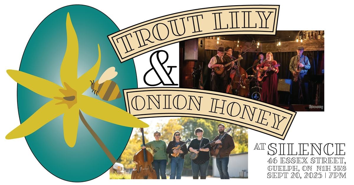 Trout Lily and Onion Honey at Silence Sounds, 20 September | Event in Guelph | AllEvents
