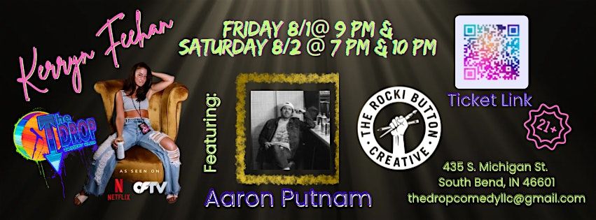 Kerryn Feehan  Headlines the Drop Comedy Club Featuring Aaron Putnam, 1 August | Event in South Bend | AllEvents