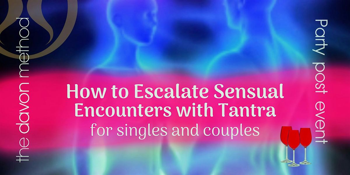 How to Escalate Sensual Encounters with Tantra — for Singles & Couples, 13 August | Event in San Francisco