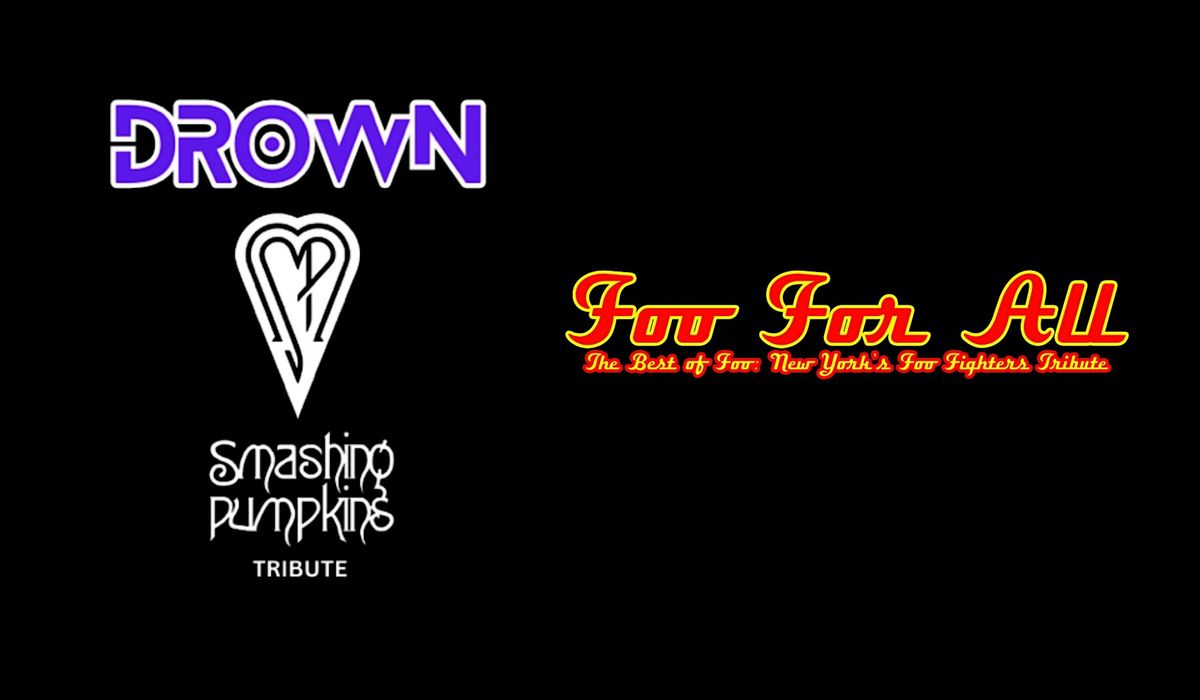 Drown - Smashing Pumpkins Tribute// Foo For All - Foo Fighters Tribute, 7 November | Event in New Bedford